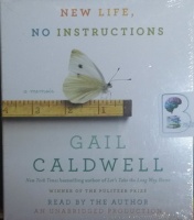 New Life, No Instructions written by Gail Caldwell performed by Gail Caldwell on CD (Unabridged)